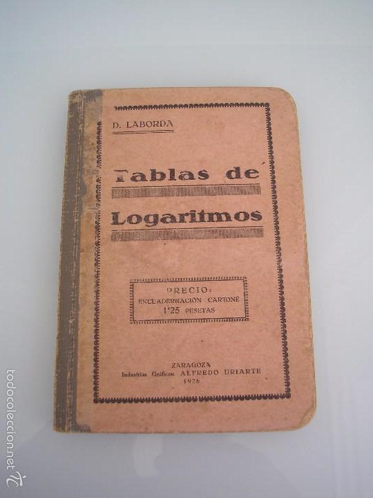 Libros antiguos: Tablas de Logaritmos - Dionisio Laborda - Zaragoza 1925 - Cuarta edici&oacute;n - Foto 1