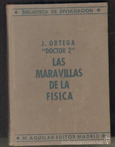 Old books: LAS MARAVILLAS DE LA FISICA MODERNA.    A-FIS-141