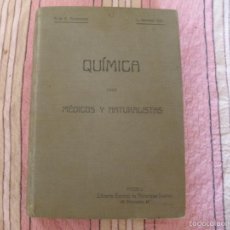 Libros antiguos: QUIMICA PARA MEDICOS Y NATURALISTAS-AÑO 1926 + CUESTIONARIO DE COMPLEMENTOS DE QUIMICA PARA MEDICOS. Lote 57201227