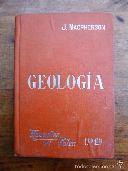 Libros antiguos: MACPHERSON, Jos&eacute;. Geolog&iacute;a. (Manuales Soler ; 14) - Foto 1