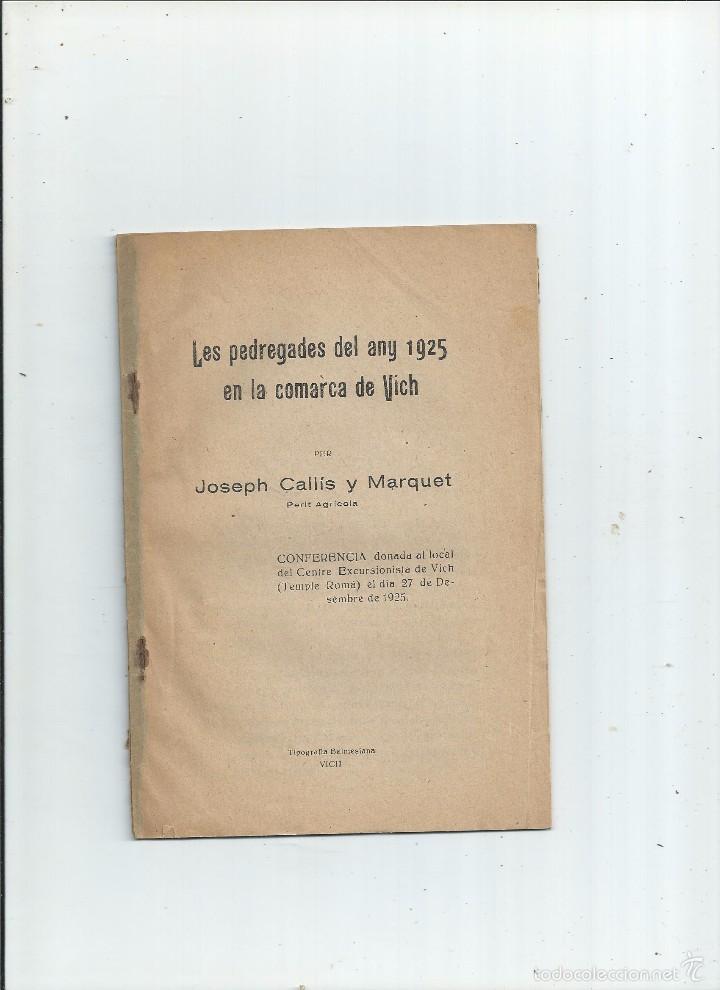 Libros antiguos: LES PEDREGADES DEL ANY 1925 EN LA COMARCA DE VICH - JOSEPH CALL&Iacute;S Y MARQUET - Foto 1