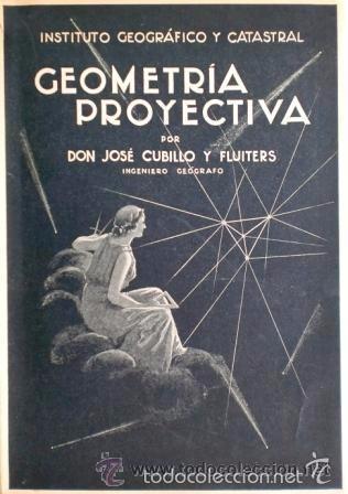 Libros antiguos: GEOMETR&Iacute;A PROYECTIVA - Jos&eacute; Cubillo y Fluiters. - Foto 1
