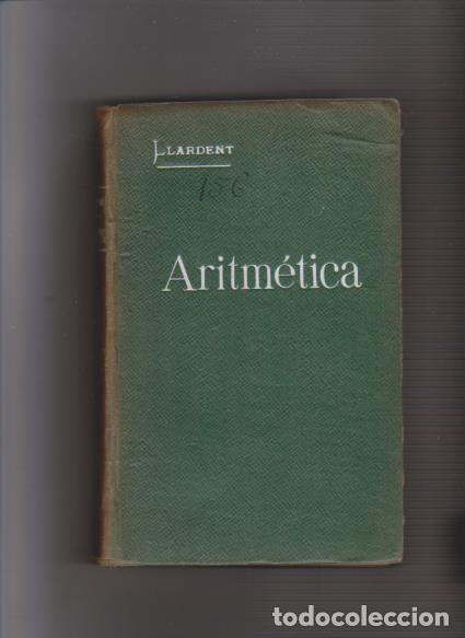 Libros antiguos: ARITMETICA - ANTONIO LLARDENT - MADRID 1920 - Foto 1