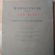 Libros antiguos: BOTÁNICA. HENRI LECOMTE: MADAGASCAR. LES BOIS DE LA FORET D'ANALAMAZAOTRA. 1ª EDICIÓN. 1922.. Lote 64051043