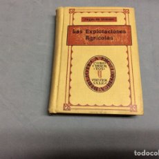 Libros antiguos: LAS EXPLOTACIONES AGRICOLAS. SU ORGANIZACIÓN Y FUNCIONAMIENTO / IGNACIO FAGES DE CLIMENT 1916. Lote 65450566