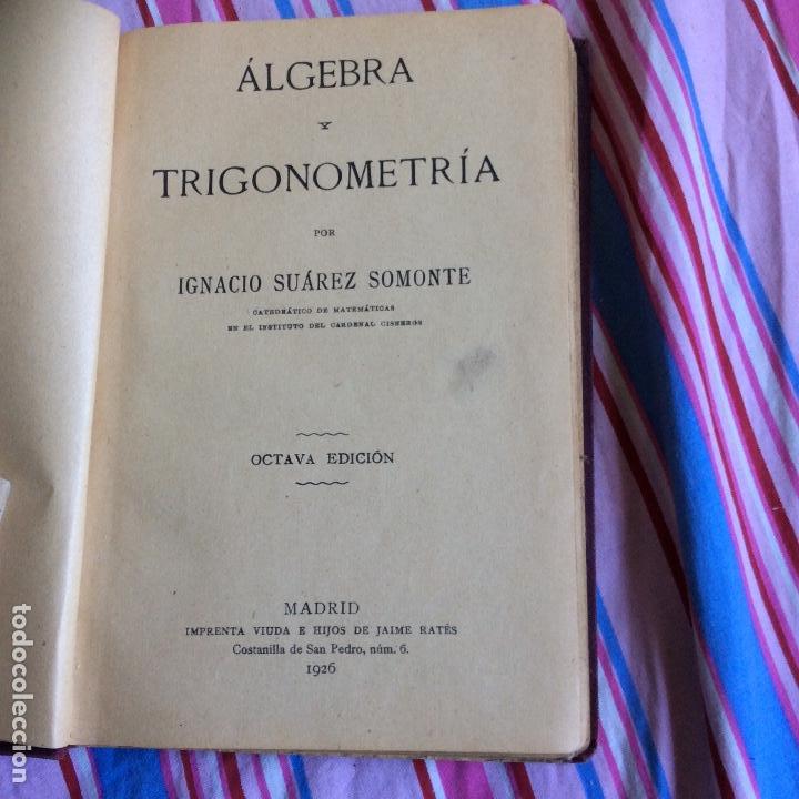 Libros antiguos: &Aacute;lgebra y trigonometr&iacute;a Ignacio Suarez Samonte 1926 - Foto 1