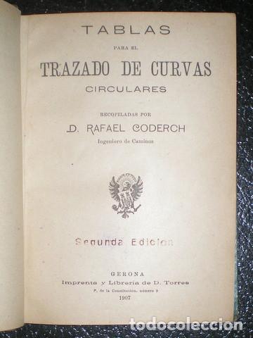 Libros antiguos: CODERCH: TABLAS PARA EL TRAZADO DE CURVAS CIRCULARES. 1907 - Foto 2