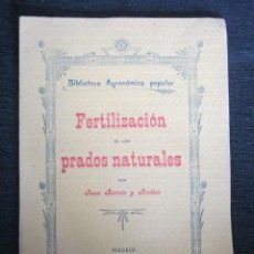 Libros antiguos: FERTILIZACIÓN DE LOS PRADOS NATURALES POR JUAN BARCIA Y TRELLES. AÑO 1904. BIBLIOTECA AGRONÓMICA