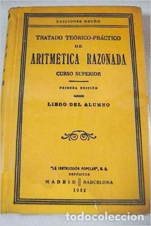 Libros antiguos: TRATADO TEORICO PRACTICO DE ARITMETICA RAZONADA 1932 - Foto 1