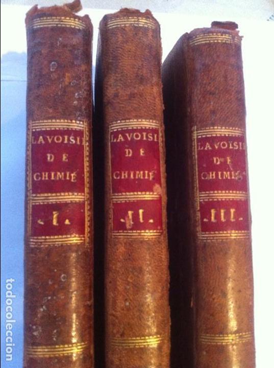 Libri antichi: M. Lavoisier. Trait&eacute; &Eacute;lementaire de Chimie Paris 1789. 2 Tomos + Tomo Nomenclature Chimique
