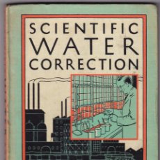Libros antiguos: SCIENTIFIC WATER CORRECTION - DEARBORN CHEMICAL COMPANY - 1930 - INGLES - . Lote 75950855