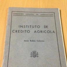 Libros antiguos: AGRICULTURA INSTITUTO DE CRÉDITO AGRÍCOLA RUBIO COLOMA