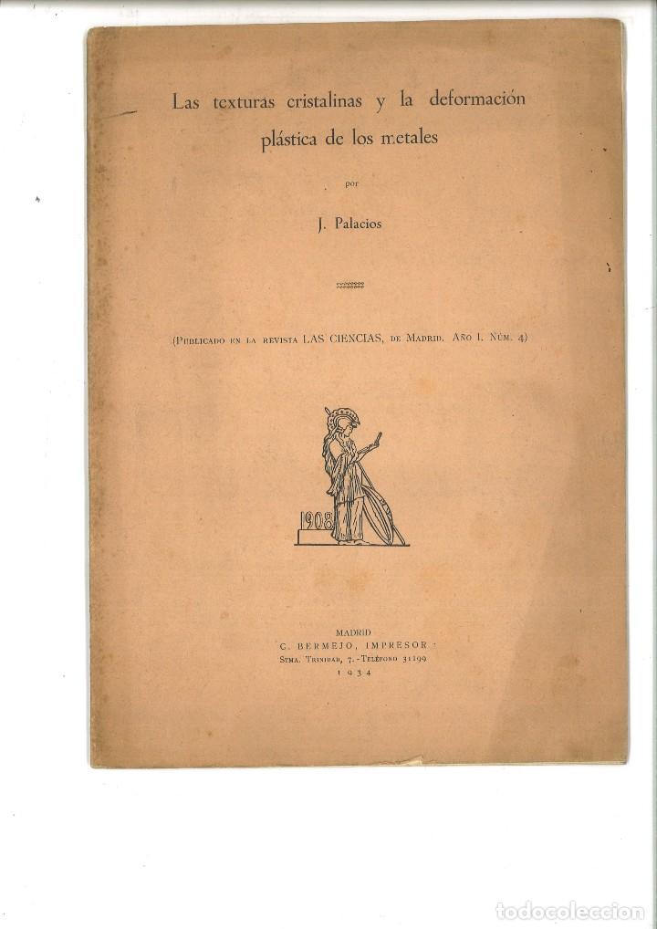 Libros antiguos: LAS TEXTURAS CRISTALINAS Y LA DEFORMACI&Oacute;N PL&Aacute;STICA DE LOS METALES. J. Palacios - Foto 1