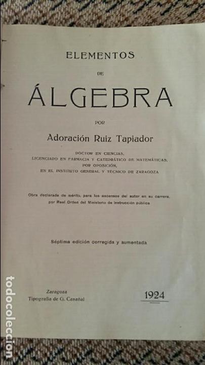 Libros antiguos: ELEMENTOS DE ALGEBRA, ADORACION RUIZ TAPIADOR 1924 - Foto 1