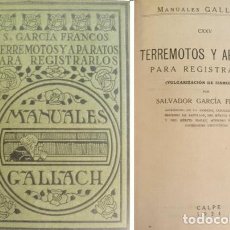 Libros antiguos: GARCÍA FRANCO, SALVADOR (1884-1961). TERREMOTOS Y APARATOS PARA REGISTRARLOS. 1924.