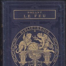 Libros antiguos: ÉMILE BOUANT: LES MERVEILLES DU FEU. PARIS, 1883. LAS MARAVILLAS DEL FUEGO. BONITA EDICIÓN
