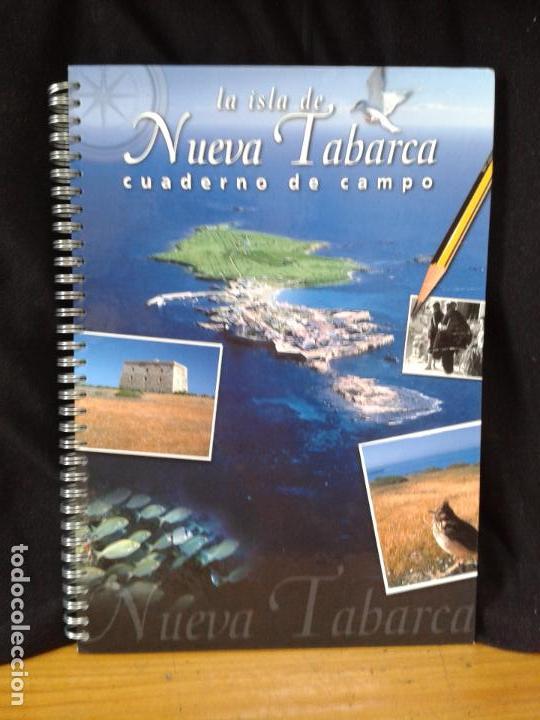 Libros antiguos: LA ISLA DE NUEVA TABARCA  Cuaderno de campo.2006 - Foto 1