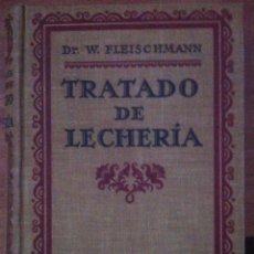 Libros antiguos: FLEISCHMANN. TRATADO DE LECHERÍA. 1924