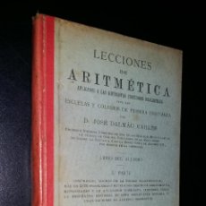 Libros antiguos: LECCIONES DE ARITMETICA / JOSE DALMAU CARLES / 1917