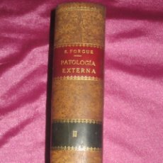 Libros antiguos: MANUAL DE PATOLOGÍA EXTERNA - E. FORGUE TOMO 2 1941 ESPASA CALPE E2. Lote 94412866