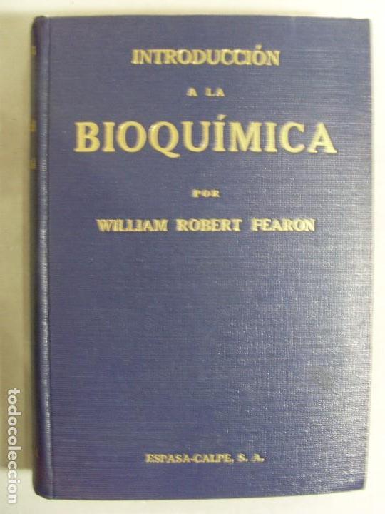 Libros antiguos: INTRODUCCI&Oacute;N A LA BIOQU&Iacute;MICA / William Robert Fearon / 1936 - Foto 1