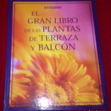 Libros antiguos: EL GRAN LIBRO DE LAS PLANTAS DE TERRAZA Y BALCÓN. Lote 98346491