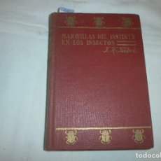 Libros antiguos: MARAVILLAS DEL INSTINTO EN LOS INSECTOS- J. H. FABRE. ED CALPE (1920)