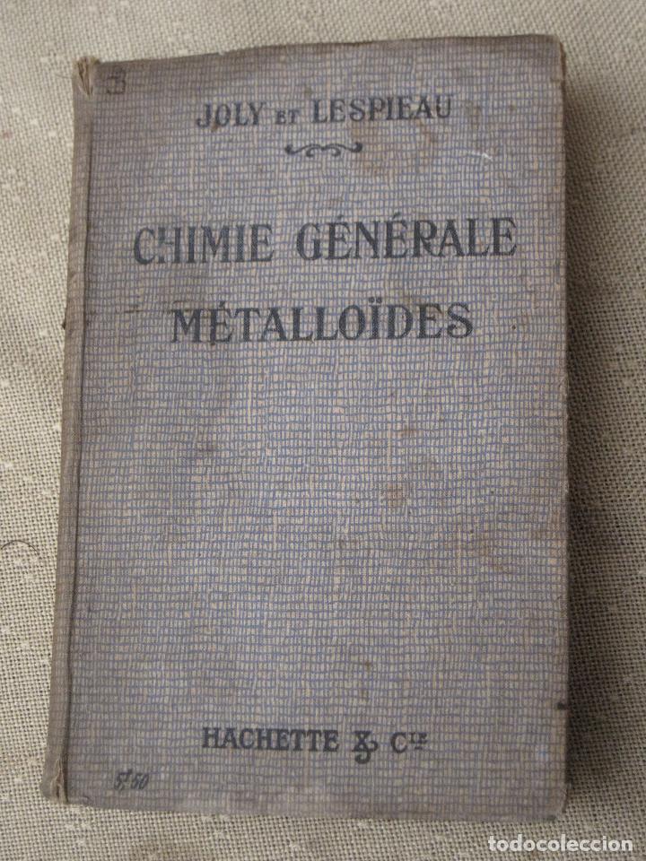 Libros antiguos: CHIMIE GENERALE METALLOIDES. PARIS 1911. - Foto 1