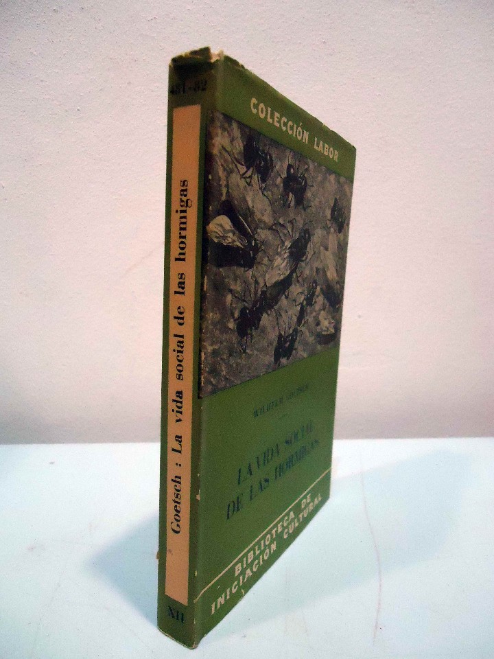 Libros antiguos: WILHELM GOETSCH - LA VIDA SOCIAL DE LAS HORMIGAS. LABOR, 1957. - Foto 2