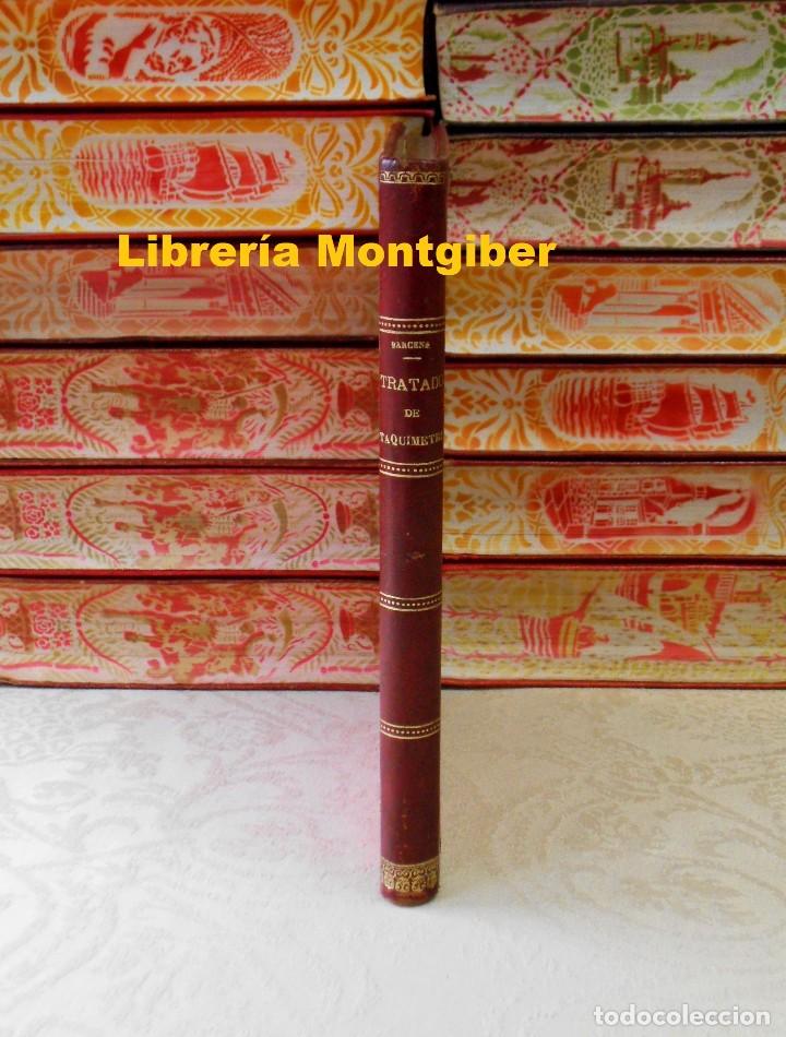 Libri antichi: TRATADO DE TAQUIMETRIA .   Autor :  Barcena, Leoncio de la