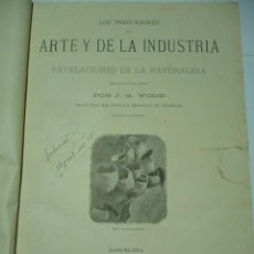 Libros antiguos: LOS PRECURSORES DEL ARTE Y DE LA INDUSTRIA 1886 MONTANER I SIMÓN, BARCELONA. J. G. WOOD. Lote 110798567