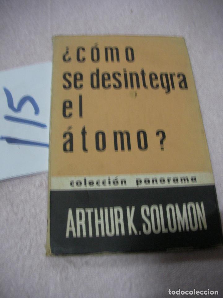 Libros antiguos: ANTIGUO LIBRO DE TEXTO - &iquest;COMO SE DESINTEGRA EL ATOMO? - Foto 1