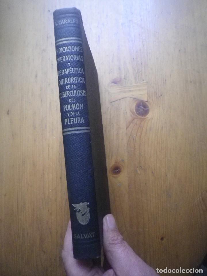 Libri antichi: INDICACIONES OPERATORIAS Y TERAPEUTICA QUIRURGICA DE LA TUBERCULOSIS DEL PULMON Y DE LA PLEURA