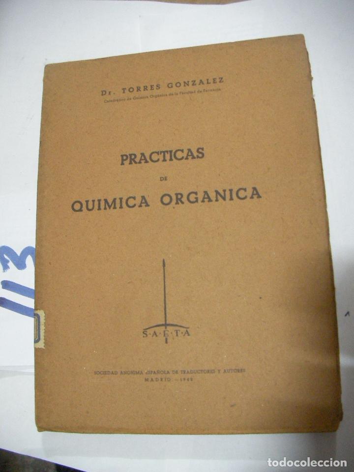 Libros antiguos: ANTIGUO LIBRO DE TEXTO - PRACTICAS DE QUIMICA ORGANICA - Foto 1