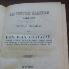 Libros antiguos: ARITMÉTICA PRÁCTICA PARA USO DE LAS ESCUELAS PRIMARIAS - JULIO CORTÁZAR - MADRID, 1856. Lote 119202207