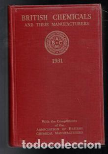 Libri antichi: British Chemicals and Their Manufactures, 1931
