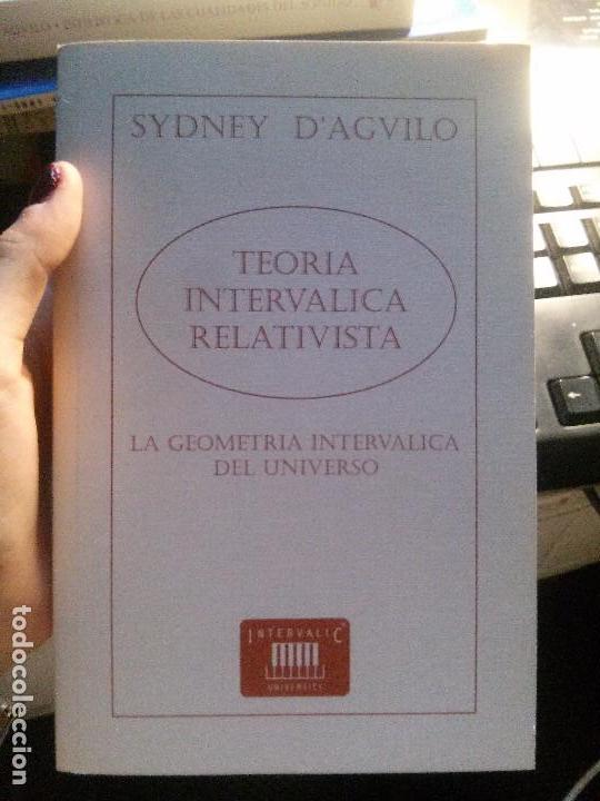Libri antichi: teor&iacute;a intervalica relativista, sydney d'agvilo, intervalic university.