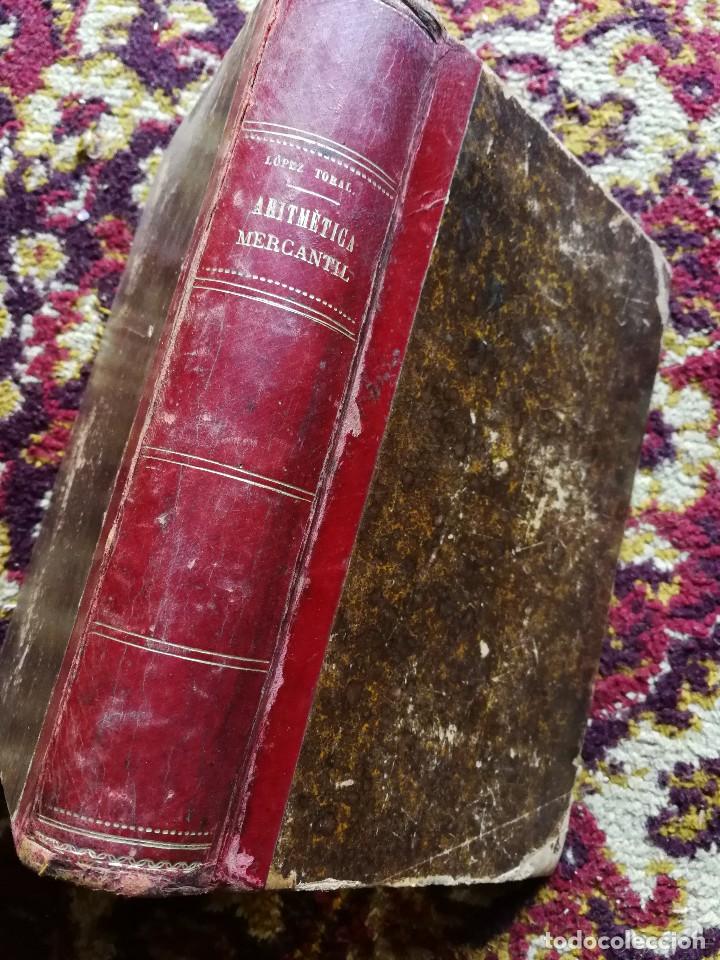 Libri antichi: TRATADO DE ARITMETICA MERCANTIL - DON FERNANDO LOPEZ TORAL, (ZARAGOZA) -3&ordm; EDICI&Oacute;N, 1895.