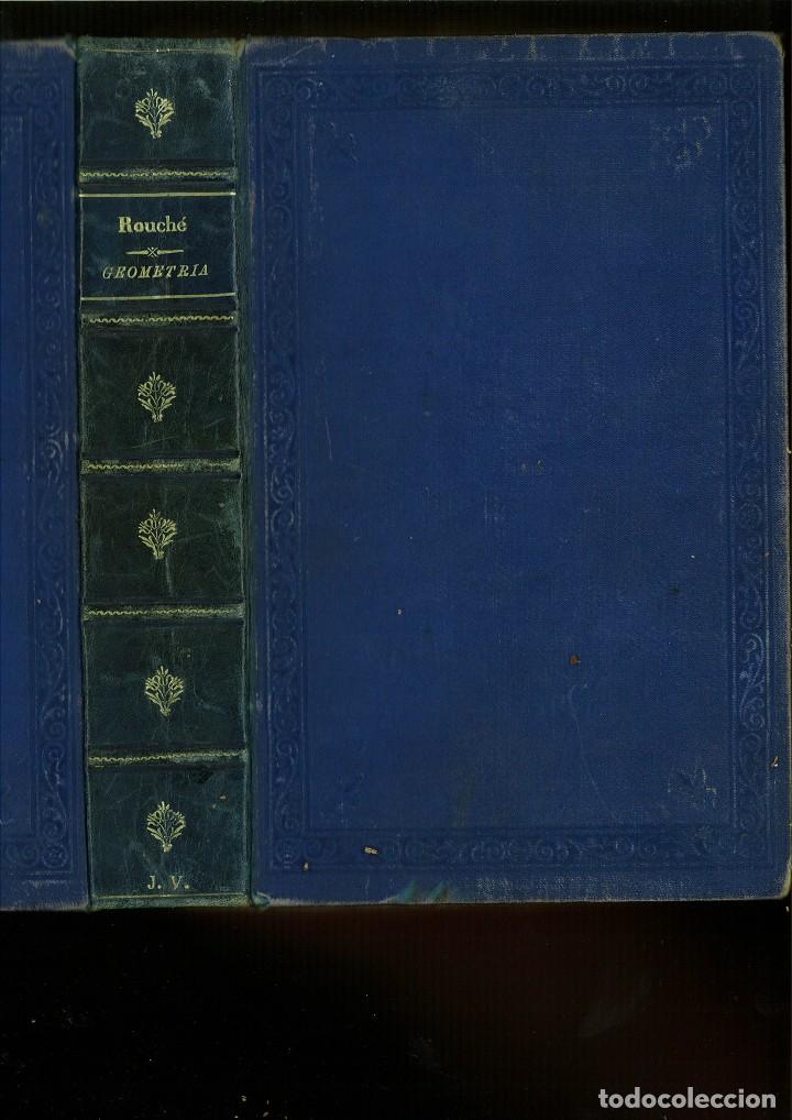 Libros antiguos: TRATADO DE GEOMETR&Iacute;A ELEMNTAL. E. Rouch&eacute; y CH. de Comberousse - Foto 2