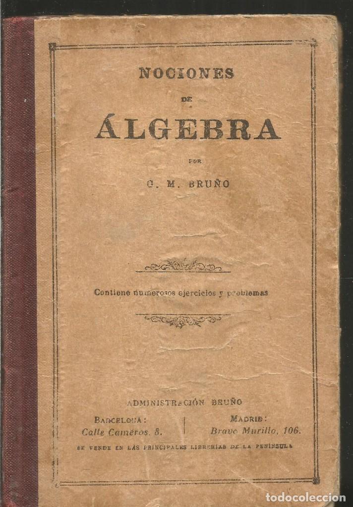 Libros antiguos: BRU&Ntilde;O. NOCIONES DE ALGEBRA. - Foto 1
