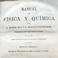 Libros antiguos: MANUAL DE FÍSICA Y QUÍMICA. - RICO, D. MANUEL, Y SANTISTEBAN, D. MARIANO. - MADRID, 1865.. Lote 123237223