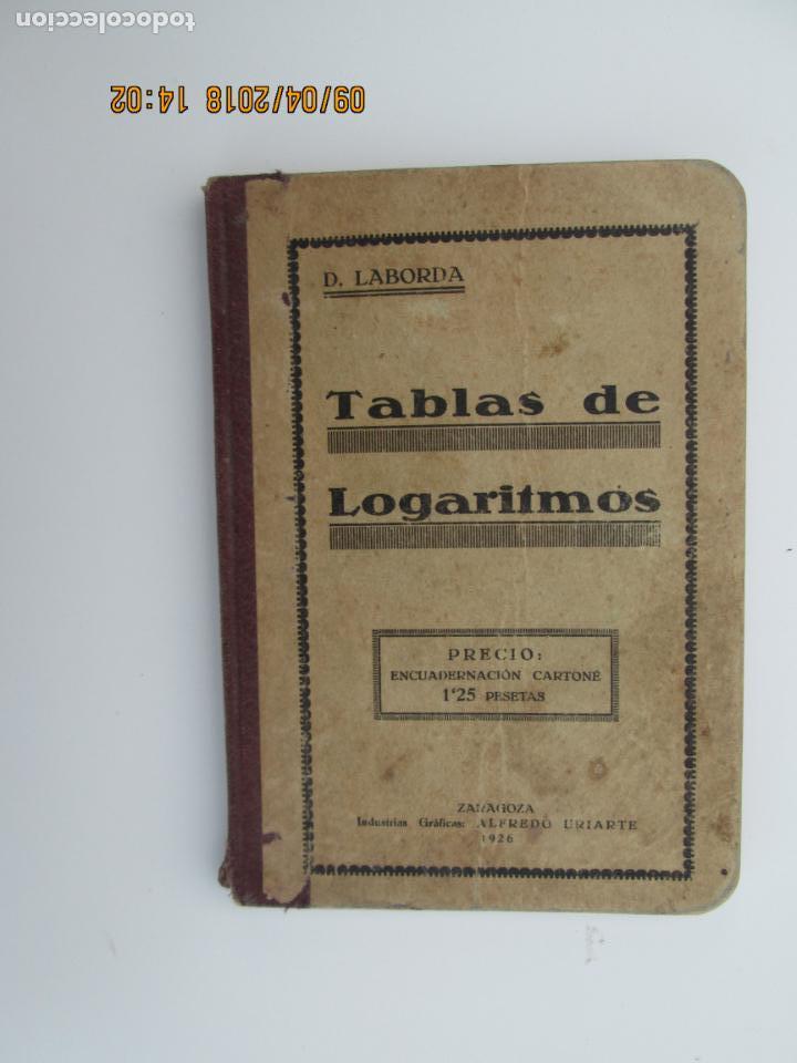 Libros antiguos: TABLAS DE LOGARITMOS - DIONISIO LABORDA - ZARAGOZA 1925 - CUARTA EDICI&Oacute;N - Foto 1