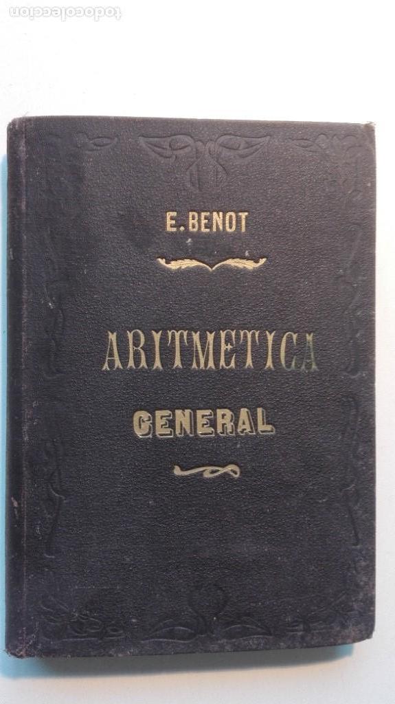 Libri antichi: ARITM&Eacute;TICA GENERAL TOMO SEGUNDO -EDUARDO BENOT- MARIANO NU&Ntilde;EZ SAMPERE EDITOR