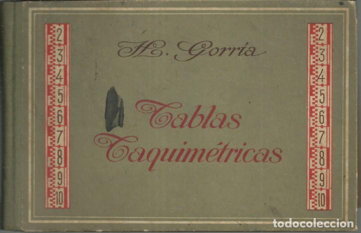 Libros antiguos: Tablas taquim&eacute;tricas, de H. Gorr&iacute;a, Barcelona 1937 - Foto 1