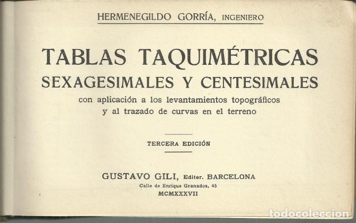 Libros antiguos: Tablas taquim&eacute;tricas, de H. Gorr&iacute;a, Barcelona 1937 - Foto 2