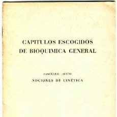 Libros antiguos: CAPÍTULOS ESCOGIDOS DE BIOQUÍMICA GENERAL