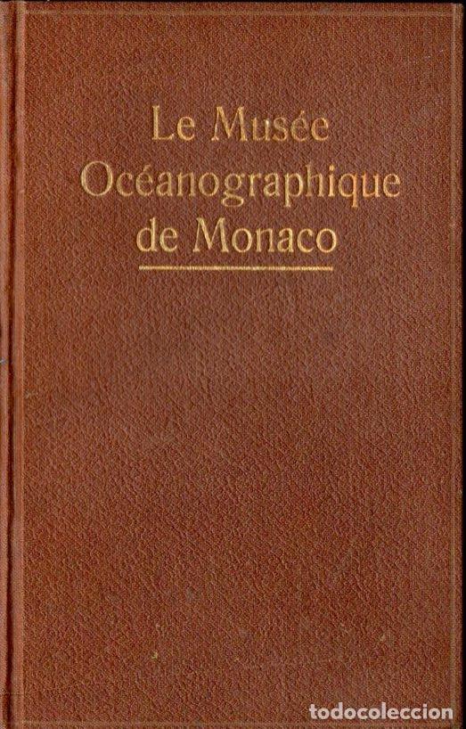 Libros antiguos: J. RICHARD : LE MUS&Eacute;E OC&Eacute;ANOGRAPHIQUE DE MONACO GUIDE ILLUSTR&Eacute; (1923) - Foto 2