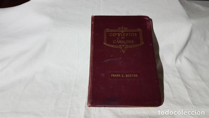 Libros antiguos: COMPUESTOS DE CARBONO. FRANK E. WESTON - FRANK E. WESTON - Foto 1
