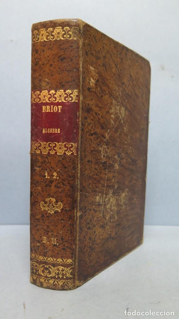 Libros antiguos: 1853.- LE&Ccedil;ONS D&acute;ALGEBRE. BRIOT - Foto 1