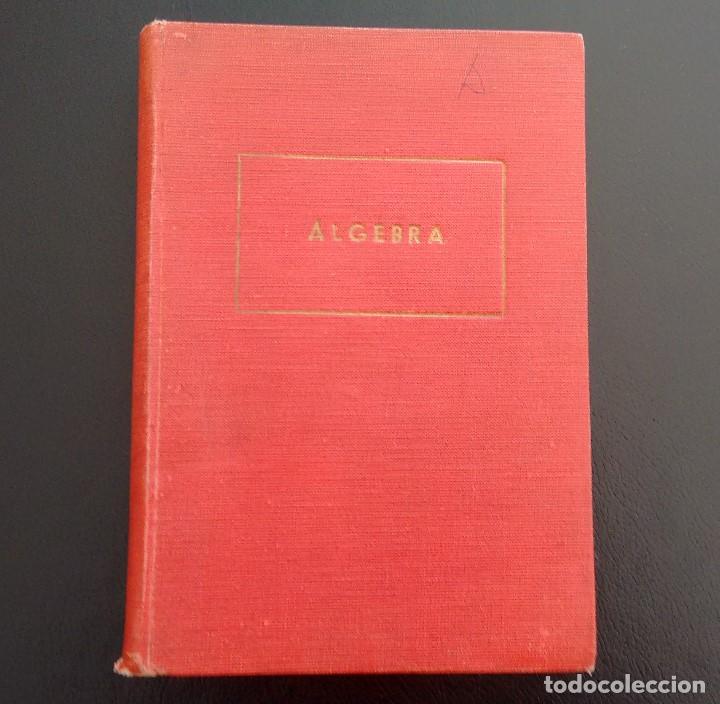 Libros antiguos: &Aacute;LGEBRA. LUIS TOR&Oacute;N. INSTITUTO SAMPER. PRIMERA EDICI&Oacute;N. MADRID, 1930. - Foto 1